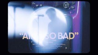 CHIEF - Ain't So Bad (OFFICIAL MUSIC VIDEO)