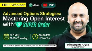 Advanced Options Strategies: Mastering Open Interest with Super Order | Dhan