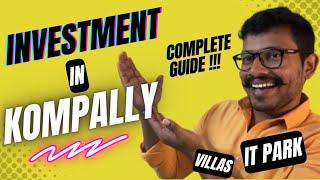 Real Estate in Kompally Hyderabad | Complete investment guide | IT HUB coming soon