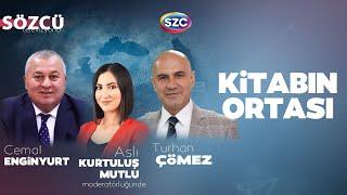 Cemal Enginyurt & Turhan Çömez | Kitabın Ortası | DEM Parti, AKP, Bahçeli, Erdoğan