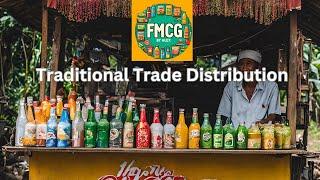 Traditional Trade Distribution (FMCG by Alex)