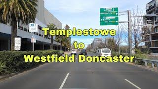 Templestowe to Westfield Doncaster VIC | Road View Australia [4K]