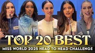 MISS WORLD 2025 - TOP - 20 BEST IN HEAD TO HEAD CHALLENGE ️