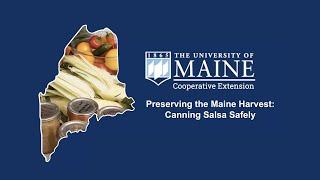 Preserving the Maine Harvest: Canning Salsa Safely