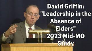 David Griffin - Leadership in the Absence of Elders