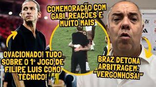 EXCLUSIVO! MARCOS BRAZ DETONA ARBITRAGEM E +: “VERGONHA”! OVACIONADO! 1ª DIA DE FILIPE LUIS NO FLA!