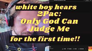 2Pac - Only God Can Judge Me (FIRST TIME REACTION!!)