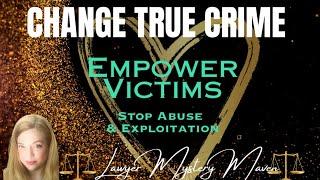 True Crime Needs A Change for Victims Lawyer Mystery Maven