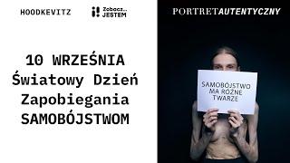 Zuza - Zobacz JESTEM - Portret Autentyczny - #Anoreksja - Światowy Dzień Zapobiegania Samobójstwom