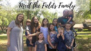 Large Family Introduction || Meet The Fields Family || Large Family Vlog