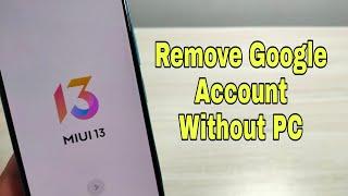 BOOM!!! Xiaomi Redmi Note 10 MIUI 13.0.4, Remove Google Account, Bypass FRP, Without PC.