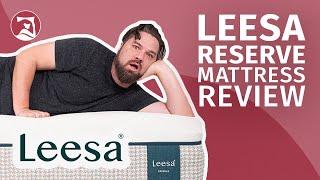 Leesa Reserve Mattress Review - The Ultimate In Cooling Comfort?