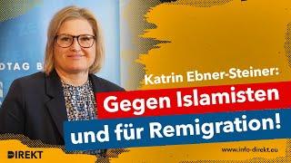 Ebner-Steiner (AfD): Gegen Islamisten und für Remigration!