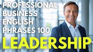 "LEVEL UP YOUR SKILLS!" 100 LEADERSHIP Phrases in Business English | Business English Learning