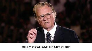 A Cure for Heart Trouble | Billy Graham Classic Sermon