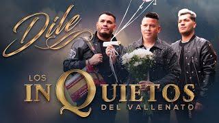 Dile - Los Inquietos del Vallenato (Video Oficial)