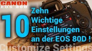 Zehn wichtige Einstellungen an der Canon EOS 80D die euch helfen bessere Fotos zu machen