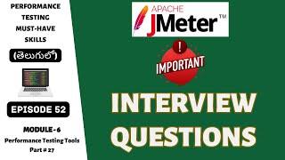 Ep 52 | PT Tools | Crack Your JMeter Interview: Commonly Asked Questions & Tips | Telugu