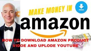 How to Download Amazon Product video and upload YouTube No Copyright || Techzone ||