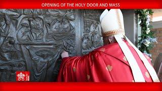 December 26, 2024, Opening of the Holy Door and Mass - Pope Francis