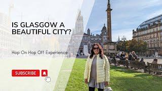 GLASGOW: DAY TOUR WITH HOP ON HOP OFF TOUR BUS | SCOTLAND 2023