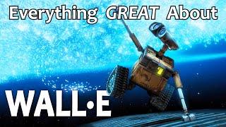 Everything GREAT About WALL-E!