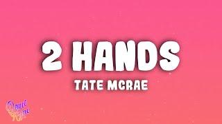 Tate McRae - 2 hands