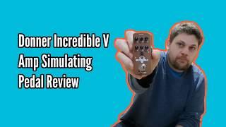 The Donner Incredible V Guitar Effects Pedal Review