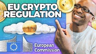 Get Ready - Pan European Crypto Regulations (From the European Commission)