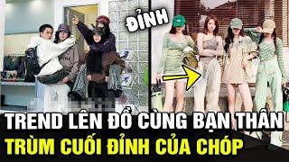 Chiếc trend khoe OUTFIT XỊN SÒ cùng hội bạn thân cực chất, TRÙM CUỐI không thể rời mắt | TB TREND