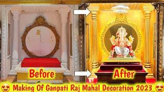 MAKING OF GANPATI DECORATION 2023  / RAJ MAHAL 2.0 DECORATION  / YASH PANCHAL