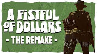 A Fistful Of Dollars 2024 Remake EXPLAINED