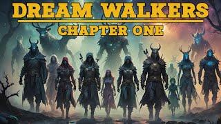 Dream Walkers: Chapter 1 *A Supernatural Tale*