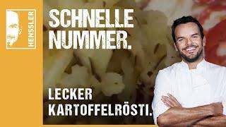 Schnelles Kartoffelrösti-Rezept von Steffen Henssler