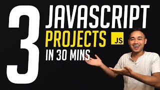 Build 3 Beginner Javascript Projects in 30 mins Tutorial - HTML, CSS & JS