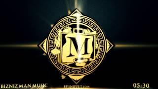 Aleks M. - BIZNIZ MAN MUSIC SNIPPET 2014