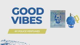 Police To Be GoodVibes Perfume For Men Fragrance Review