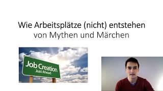 Wie Arbeitsplätze (nicht) entstehen - von Mythen und Märchen, Lino Zeddies