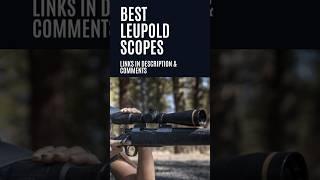 6 Best Leupold Scopes #Leupoldscopes