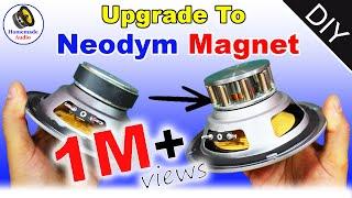 --||-- Upgrade Speaker to neodymium Magnet --||-- step by step