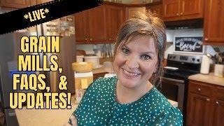*LET'S CHAT LIVE** When are grain mills coming back? General FAQs & updates!