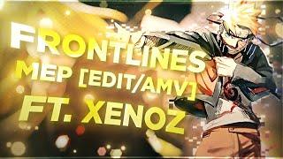 Frontline MEP [Edit/AMV]! Ft. @XenozEdit @SekaiZ