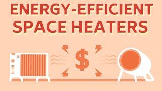 12 Most Energy-Efficient Space Heaters for The Winter