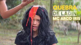 Quebra de Ladin - Mc Arco Iris ( Clipe História Oficial ) Gr6 eventos