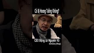 Những Câu Nói Hay của Đặng Lê Nguyên Vũ - Những Bài Học Kinh Doanh