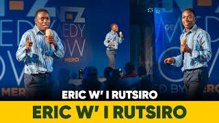 THE BEN ARIBASIWE MURI SHOW ERIC W' I RUTSIRO ARAGARUTSE ASETSA ABANTU BARATEMBAGARA 