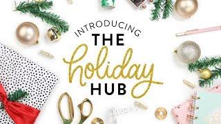 Introducing The Holiday Hub