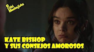  KATE BISHOP y su consultorio del amor - HAWKEYE Temporada 1