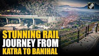 Watch: Stunning Katra-Banihal train journey over highest railway Chenab Bridge in J&K