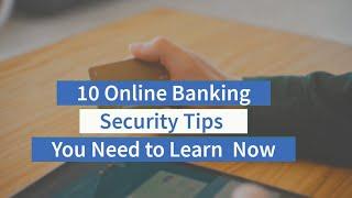 10 Online Banking Security Tips - Secure Your Online Banking Payment